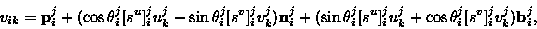 \begin{displaymath}v_{ik} =
\mathbf{p}^j_i + (\cos \theta^j_i [s^u]^j_i u^j_k -...
...^j_i u^j_k + \cos \theta^j_i [s^v]^j_i v^j_k )
\mathbf{b}^j_i,\end{displaymath}