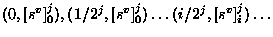 $(0, [s^v]^j_0), (1/2^j, [s^v]^j_0)\ldots
(i/2^j, [s^v]^j_i)\ldots$