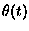 $\theta(t)$